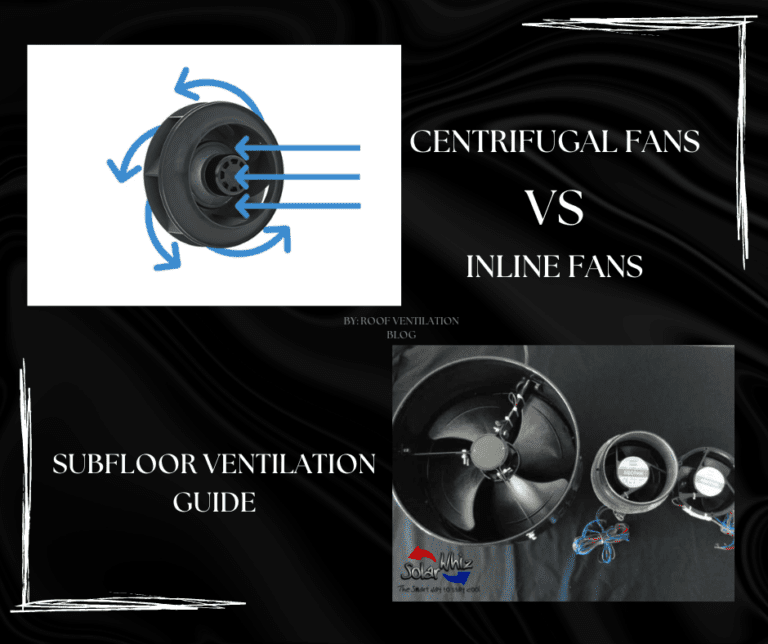 Subfloor Ventilation Guide: Centrifugal vs Inline Fans